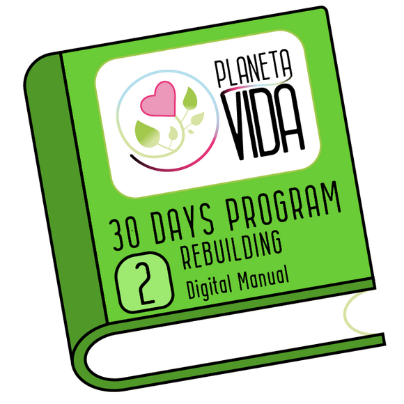 Planeta Vida - 30 Days Program (2): Rebuilding